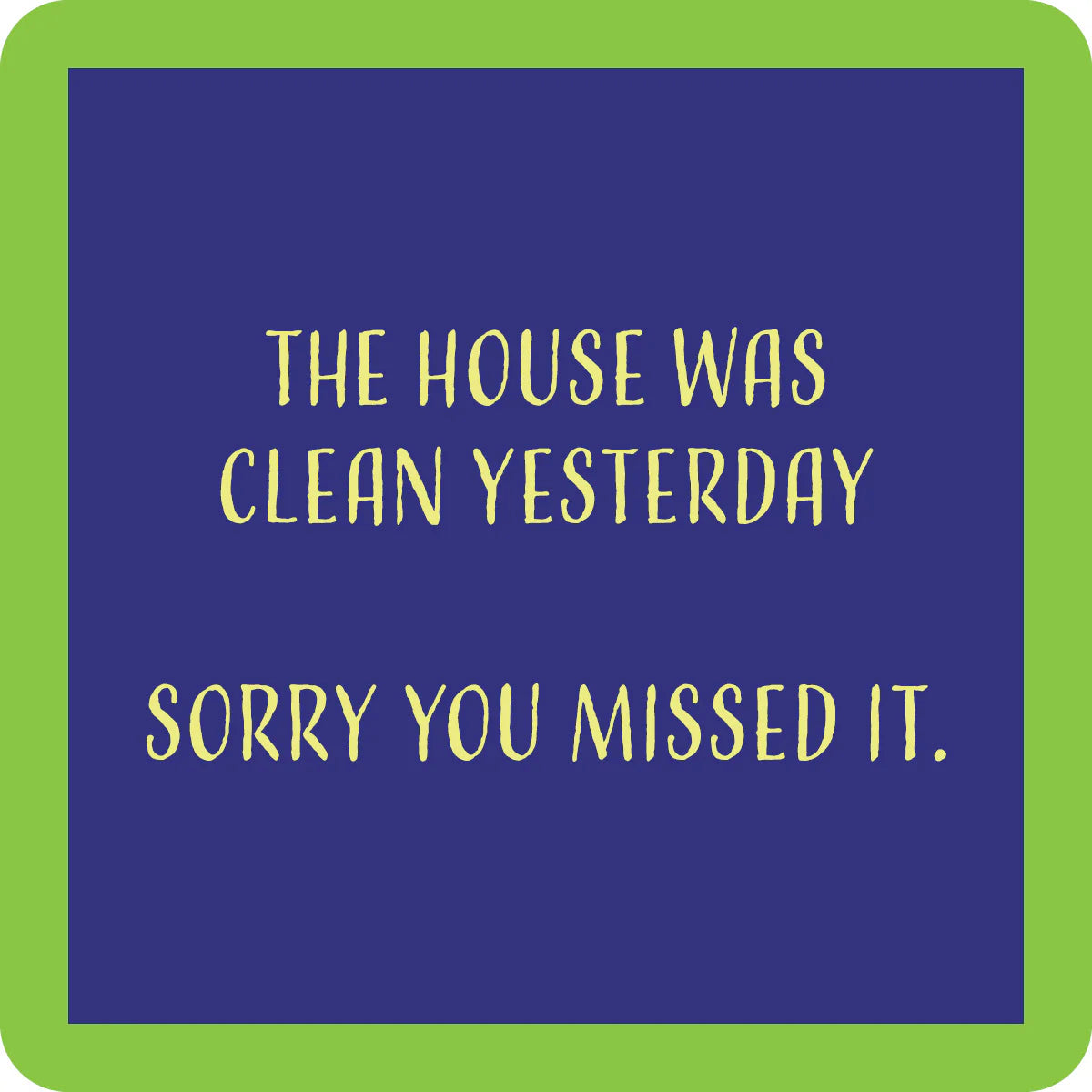 Sorry You Missed it Coaster