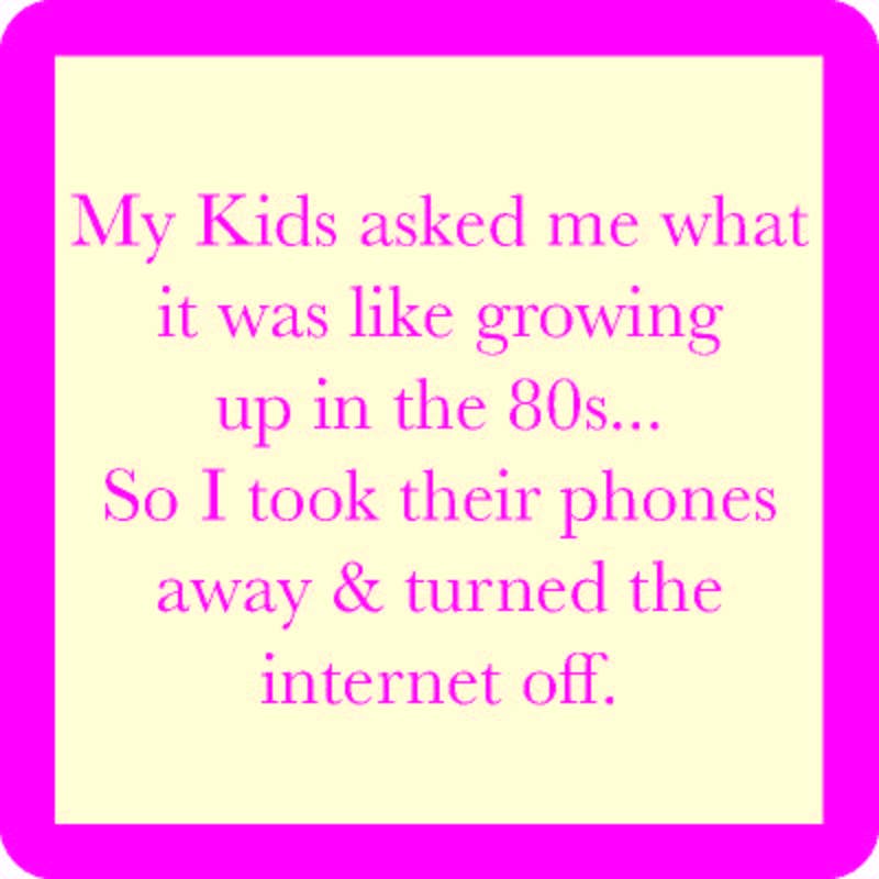 Growing Up in the 80’s Coaster