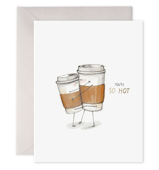 E. Frances Paper - So Hot Card | Coffee Anniversary Love Greeting Card