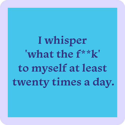 Whisper What The F#ck Coaster