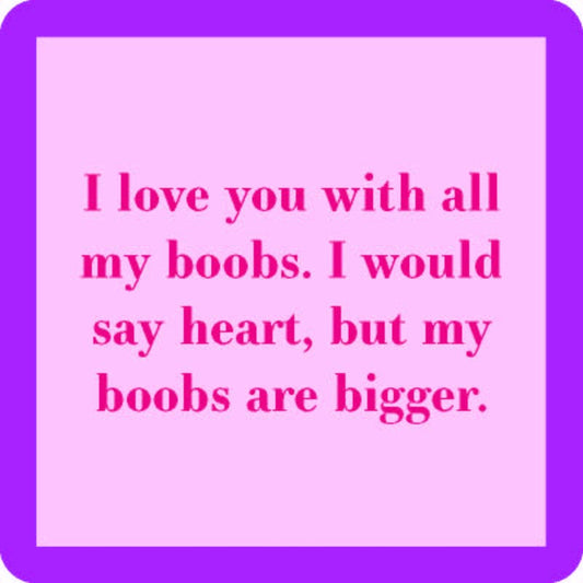 Boobs Are Bigger Coaster