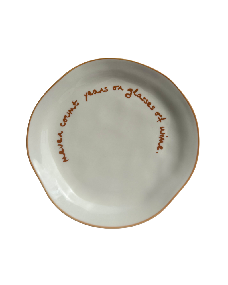 MÆGEN - Statement Plate - 'never count years of glasses of wine.'