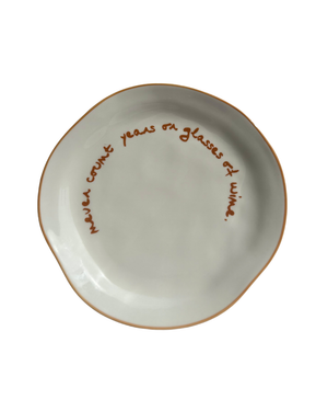MÆGEN - Statement Plate - 'never count years of glasses of wine.'