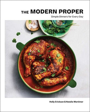 The Modern Proper Simple Dinners for Every Day (A Cookbook)