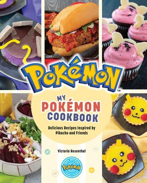 My Pokémon Cookbook Delicious Recipes Inspired by Pikachu and Friends