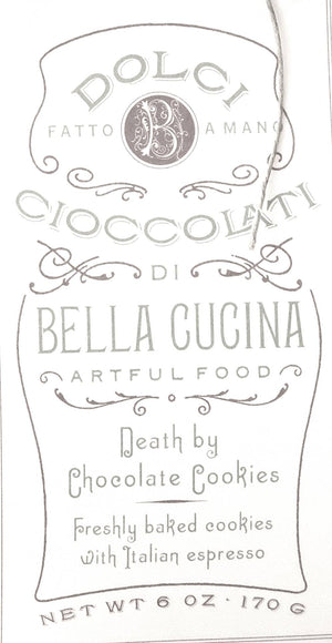 Bella Cucina - Death by Chocolate Cookies Bag - 6 oz.