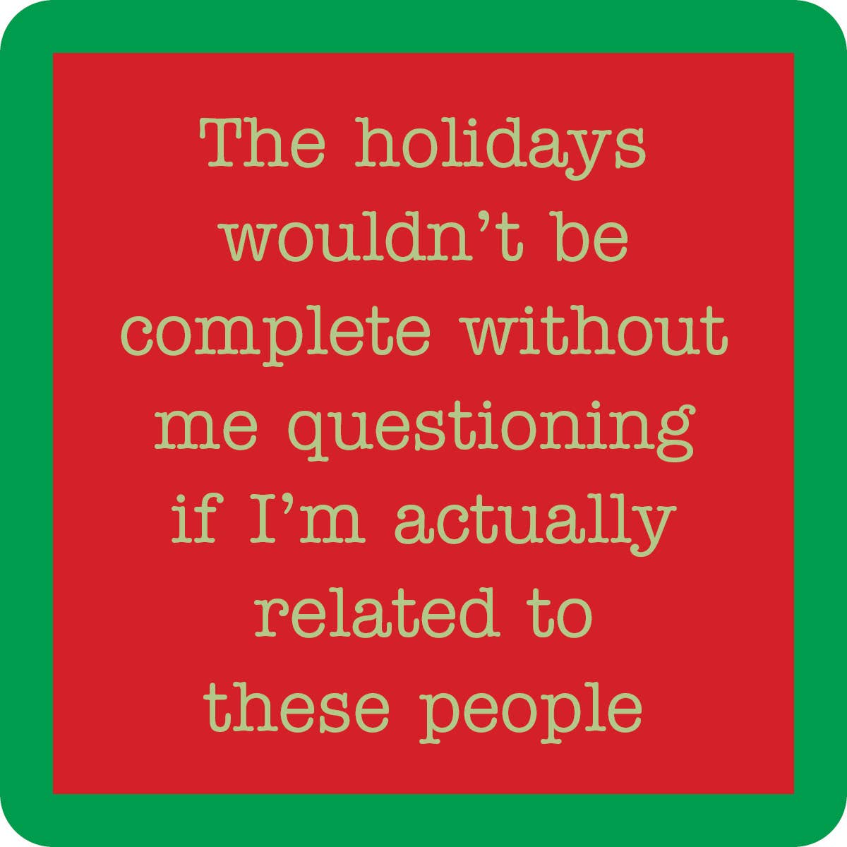 XMAS Related to These People Coaster