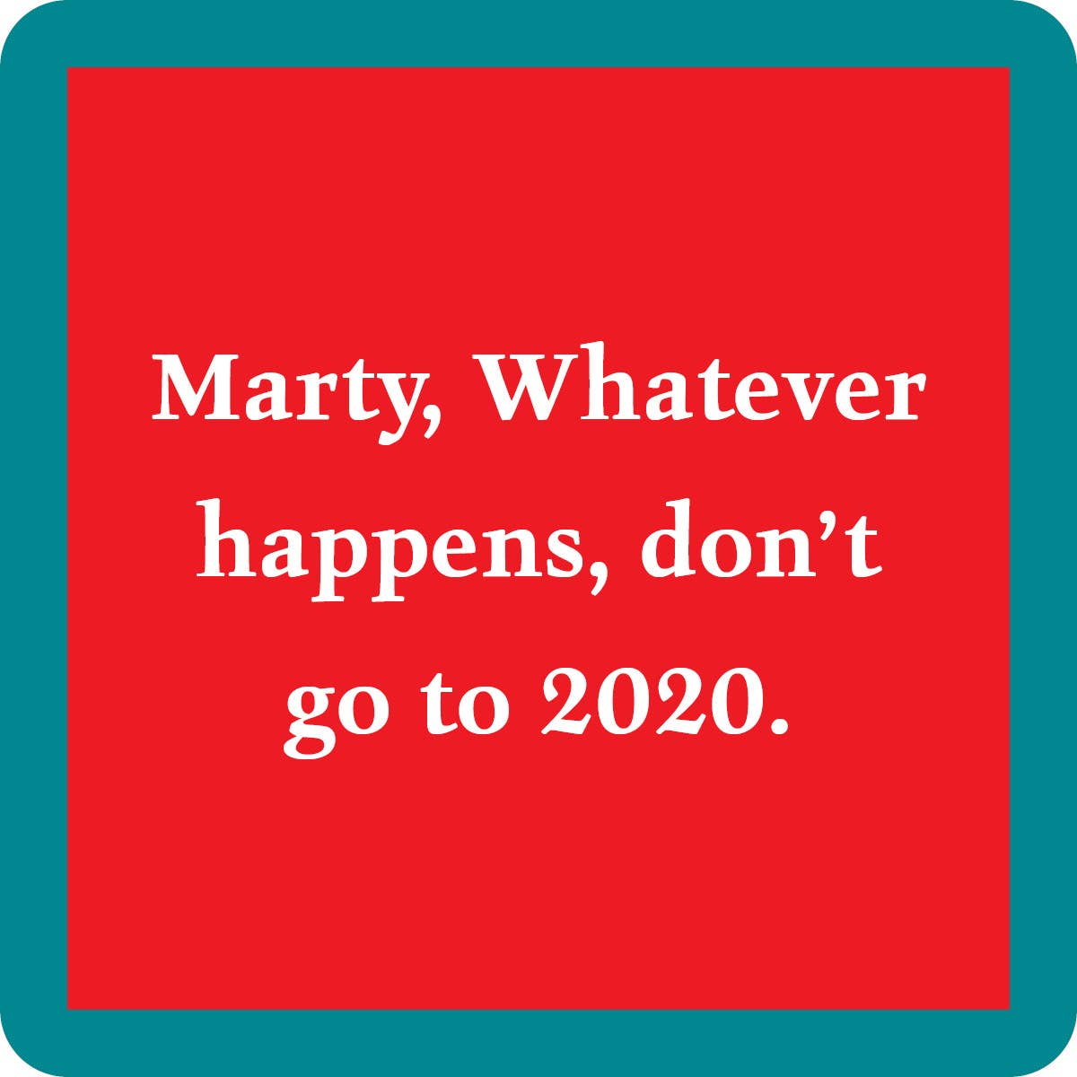 Marty Coaster Coaster