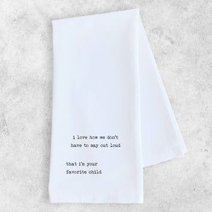 Your Favorite Child Tea Towel